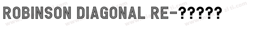 Robinson Diagonal Re字体转换